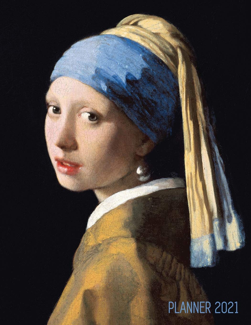 Girl With a Pearl Earring Planner 2021: Johannes Vermeer Daily Agenda: January  December Artistic Weekly Scheduler with Dutch M,Used