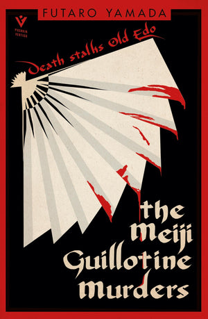 The Meiji Guillotine Murders (Pushkin Vertigo),New