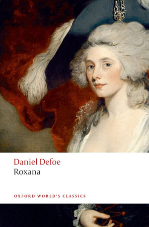 Roxana: The Fortunate Mistress (Oxford World's Classics),Used