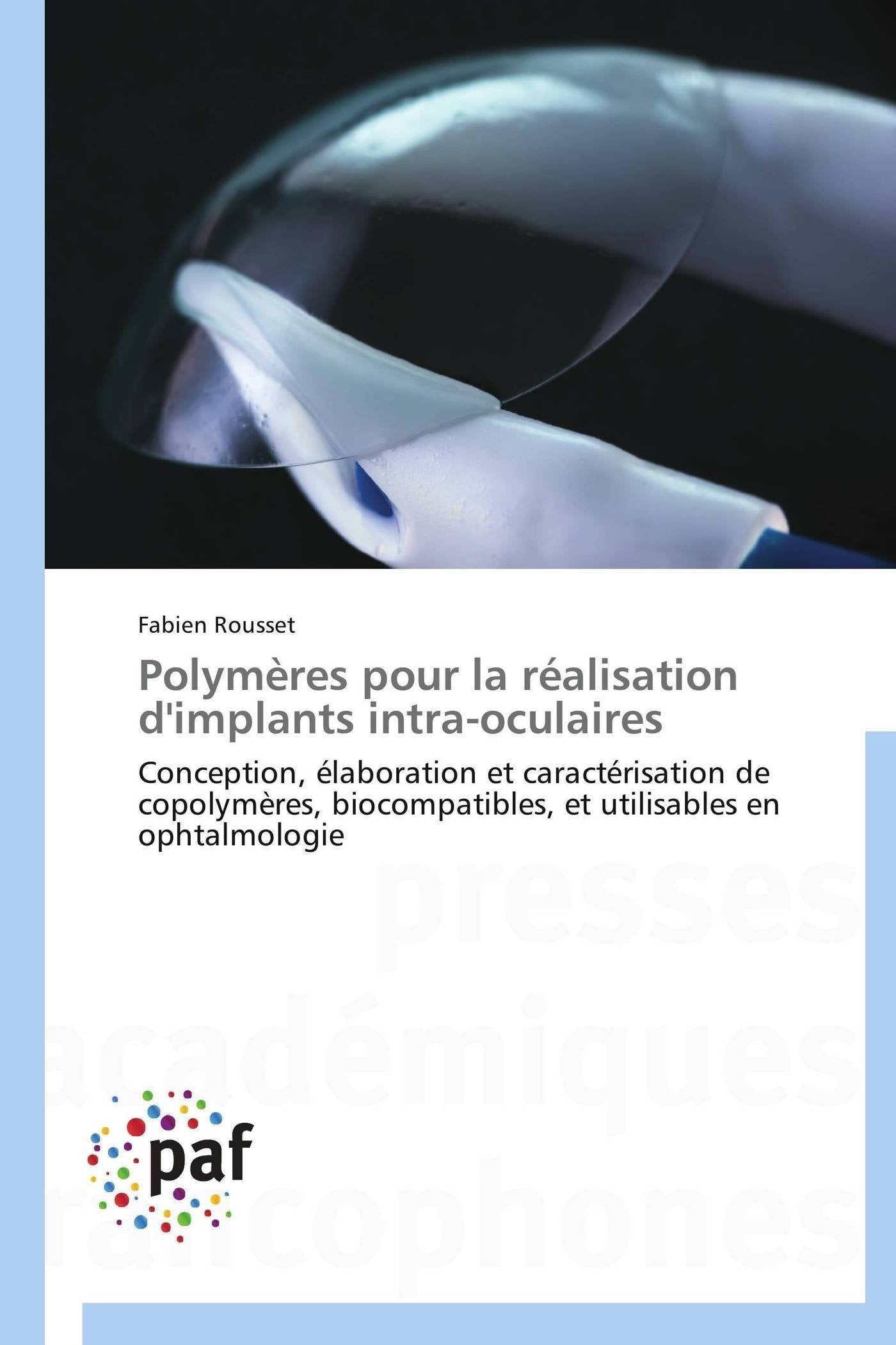 Polymres pour la ralisation d'implants intraoculaires: Conception, laboration et caractrisation de copolymres, biocompati,Used