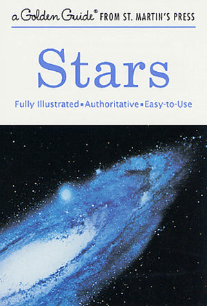 Stars: A Fully Illustrated, Authoritative And Easytouse Guide (A Golden Guide From St. Martin'S Press),Used
