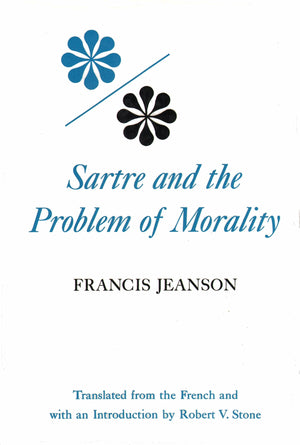 Sartre and the Problem of Morality (Studies in Phenomenology & Existential Philosophy) (French Edition),Used
