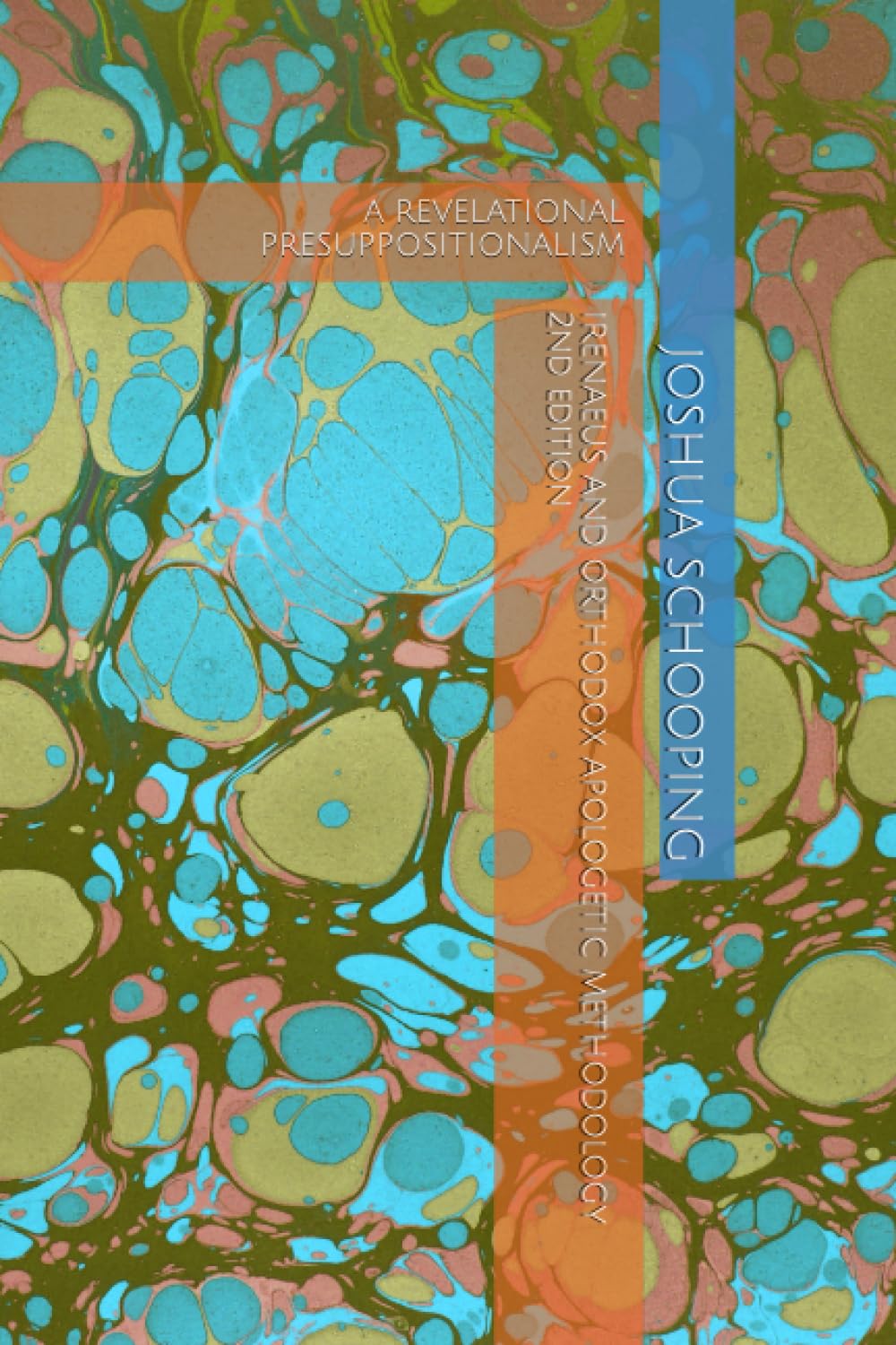 Irenaeus and Orthodox Apologetic Methodology: A Neopatristic Presuppositionalism,Used