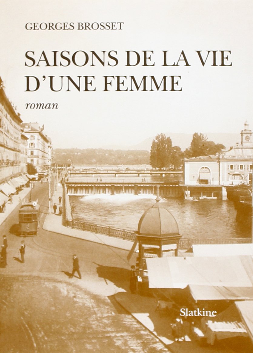 Saisons de la vie d'une femme: Roman (HELVETICA) (French Edition),Used