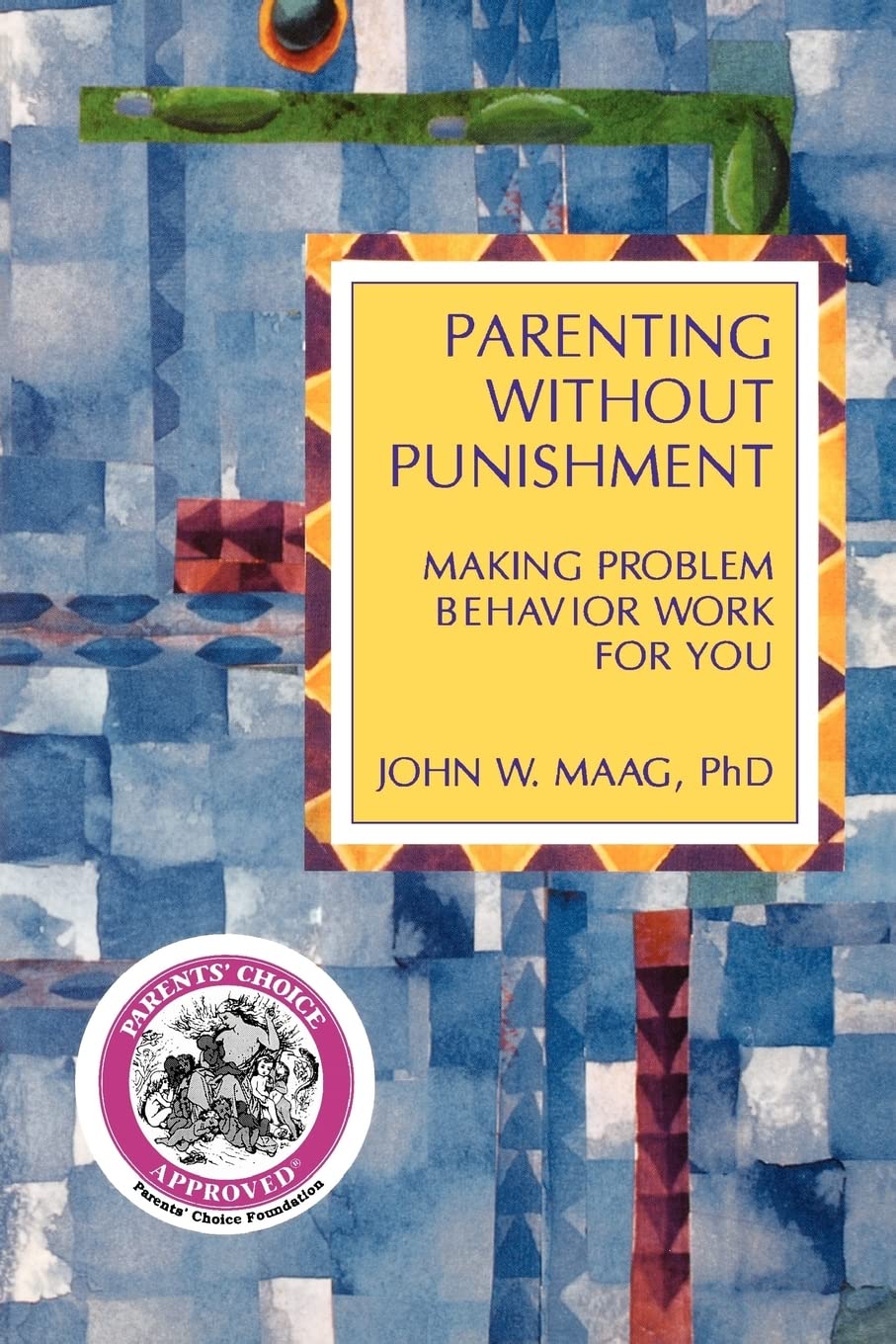 Parenting Without Punishment: Making Problem Behavior Work for You,Used