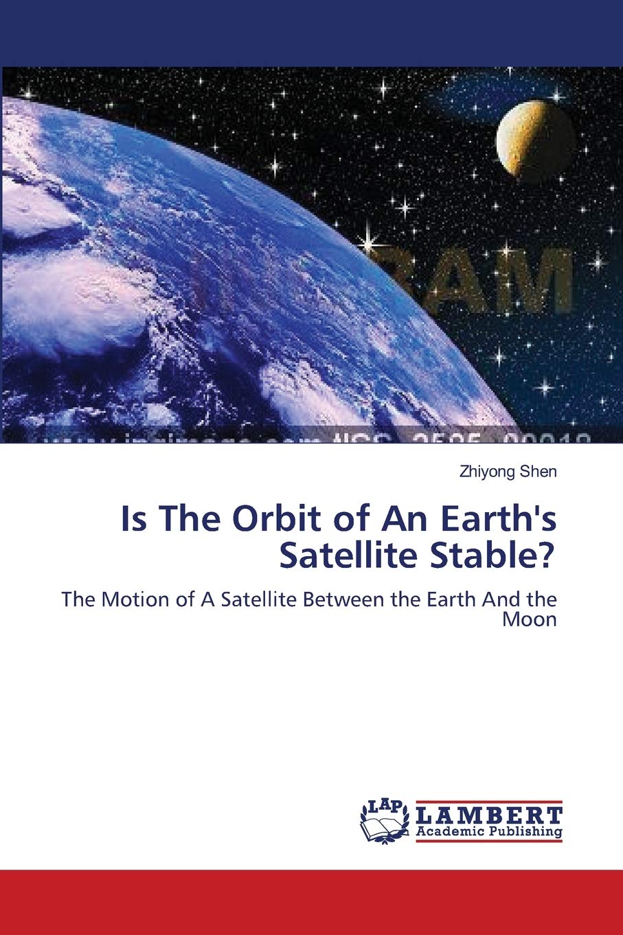Is The Orbit of An Earth's Satellite Stable?: The Motion of A Satellite Between the Earth And the Moon,Used