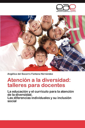 Atencin a la diversidad: talleres para docentes: La educacin y el currculo para la atencin de la diversidad. Las diferen,Used