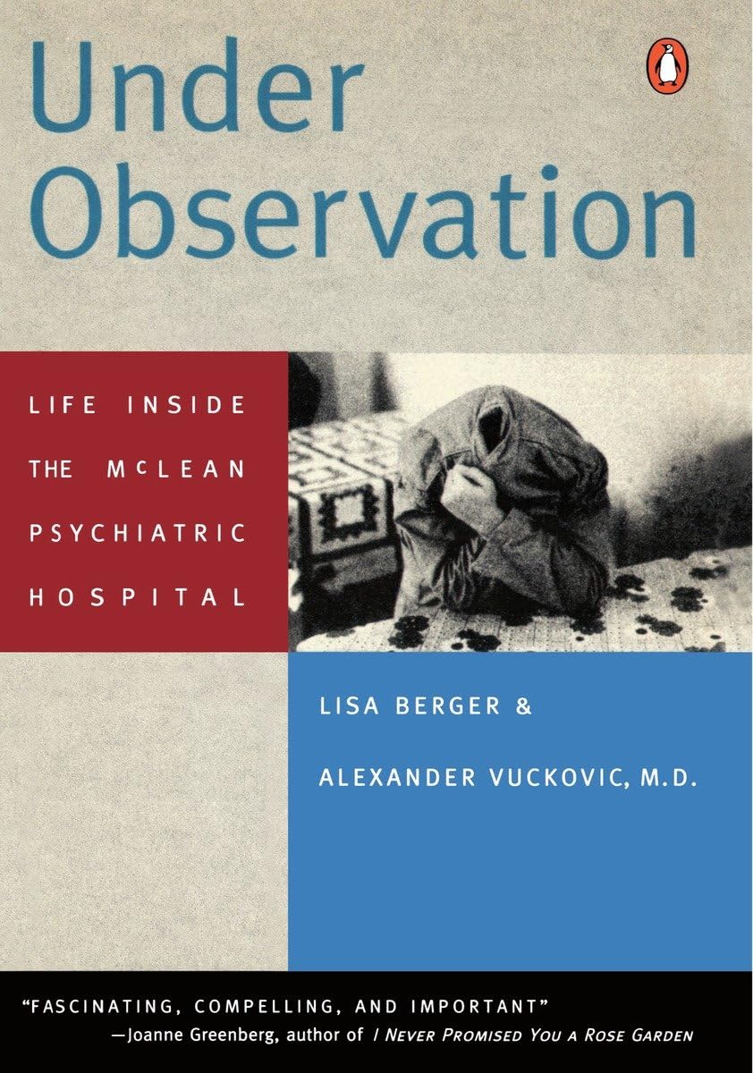Under Observation: Life Inside the McLean Psychiatric Hospital,Used