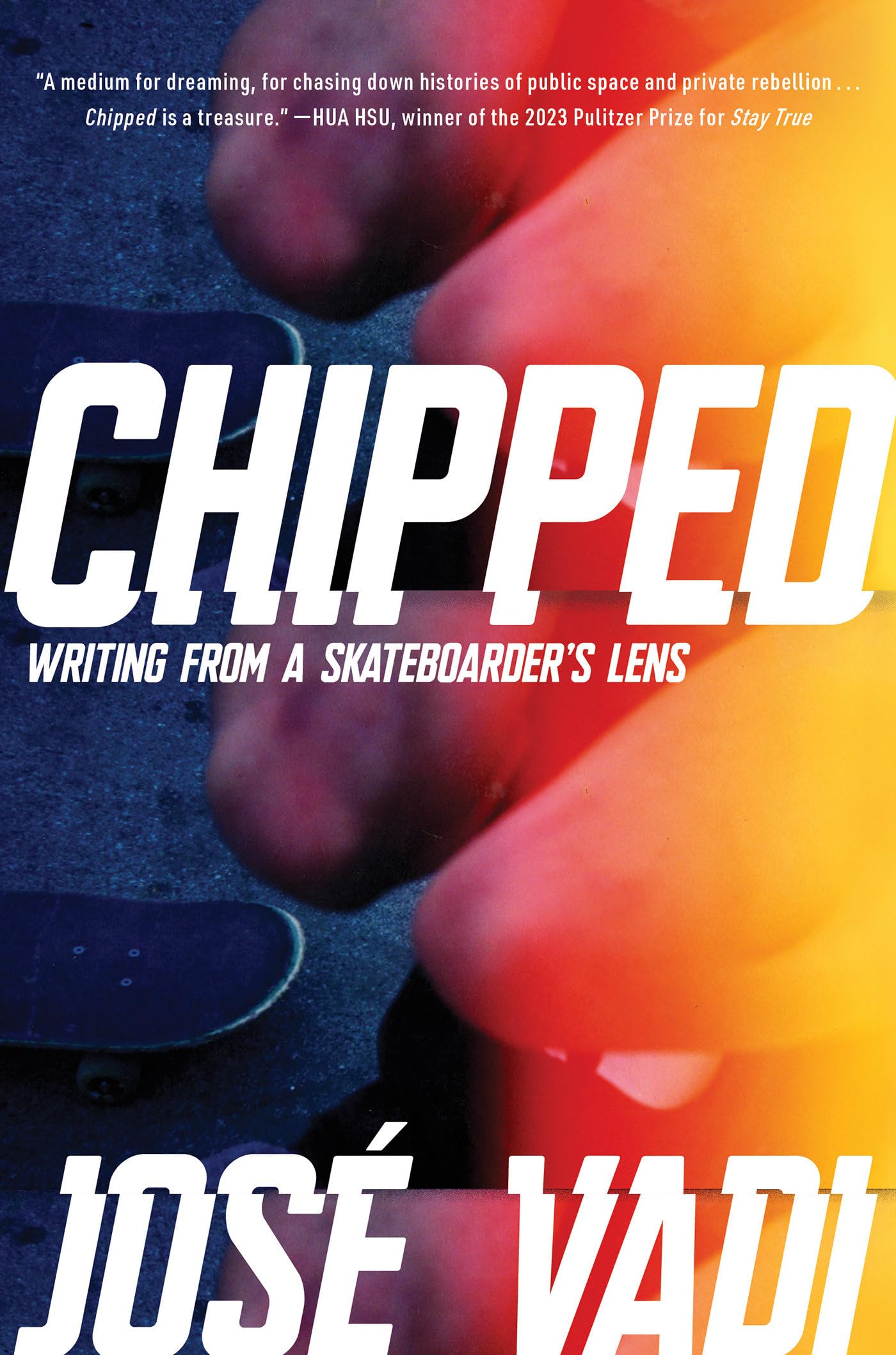 Chipped: Writing From A Skateboarder'S Lens,Used