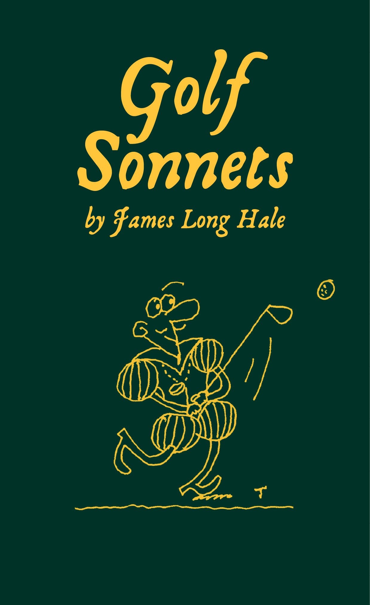 Golf Sonnets 1st edition by James Long Hale (2010) Hardcover,New