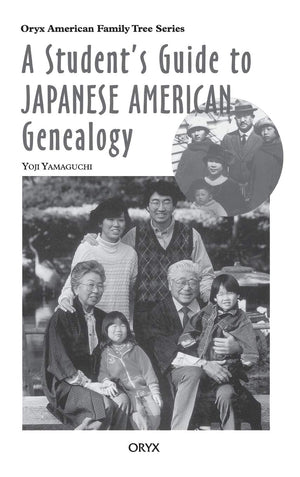 A Student's Guide to Japanese American Genealogy (Oryx American Family Tree Series),Used