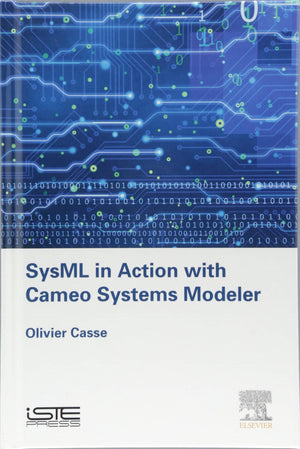 SysML in Action with Cameo Systems Modeler (Implementation of Model Based System Engineering Set),Used