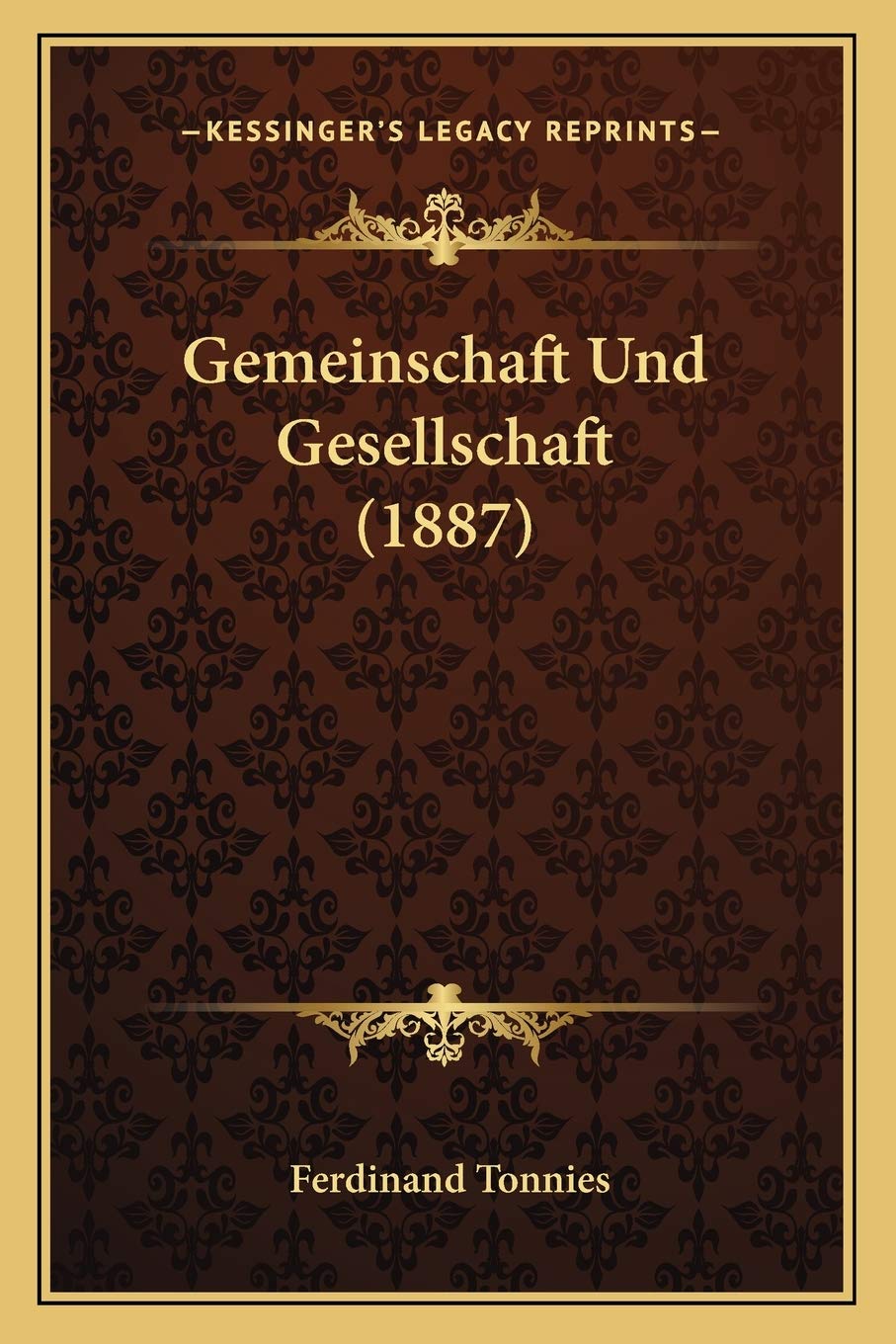 Gemeinschaft Und Gesellschaft (1887) (German Edition),New
