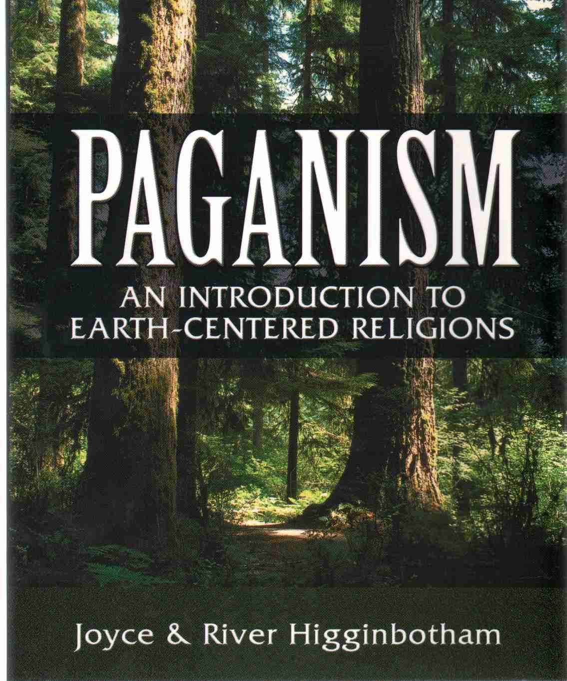 Paganism: An Introduction To Earth Centered Religions