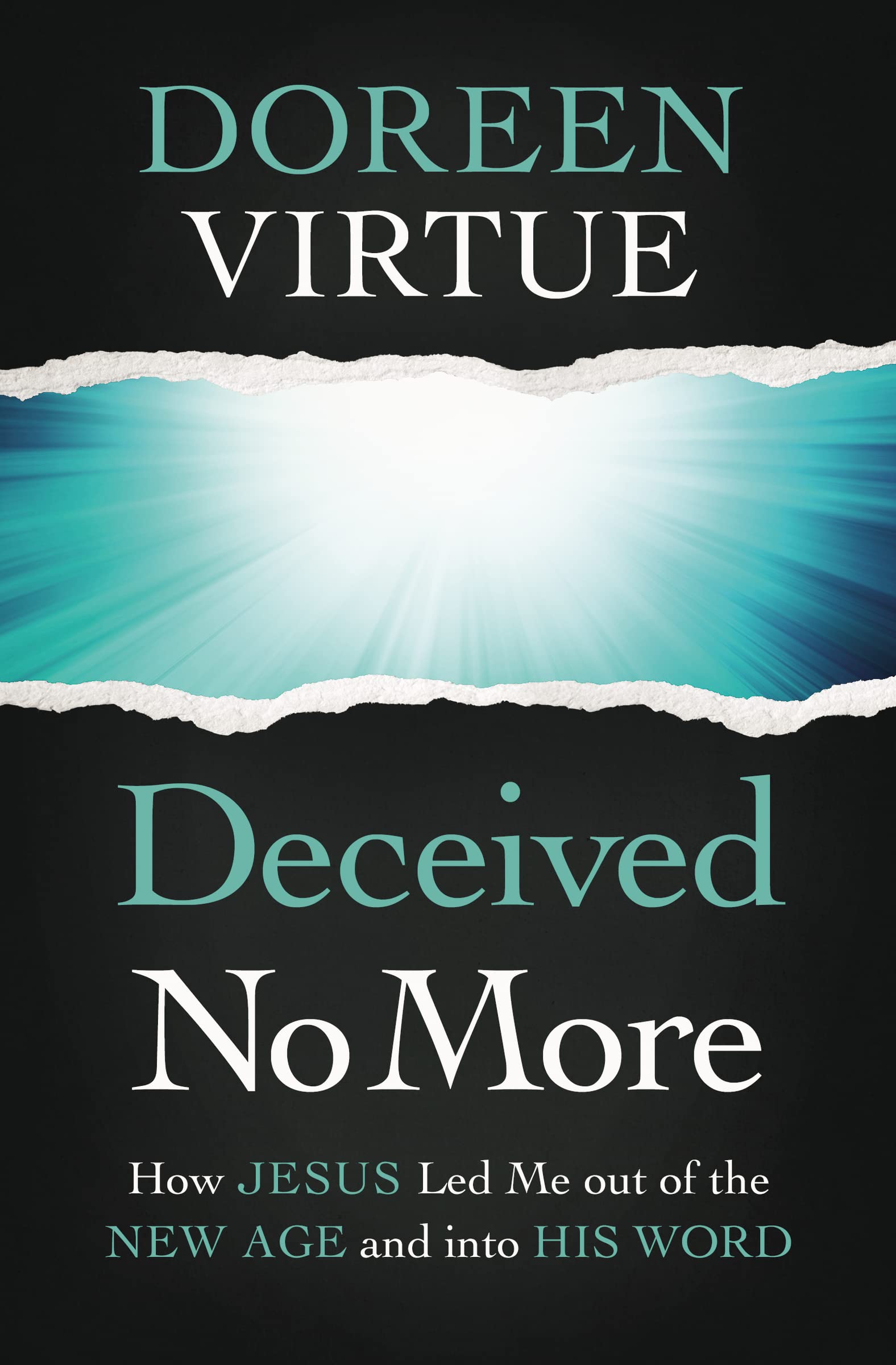 Deceived No More: How Jesus Led Me out of the New Age and into His Word,Used