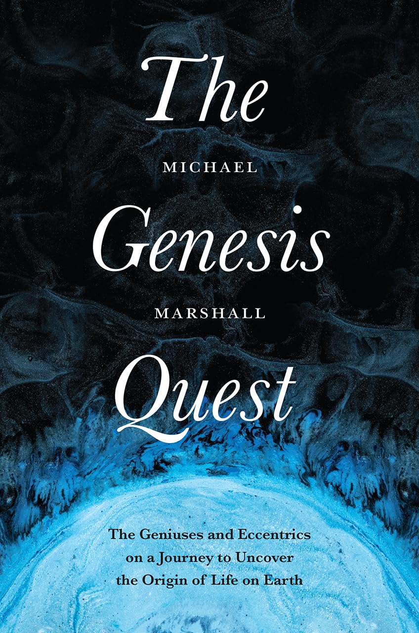 The Genesis Quest: The Geniuses and Eccentrics on a Journey to Uncover the Origin of Life on Earth,Used