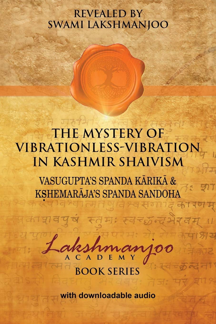 The Mystery of VibrationlessVibration in Kashmir Shaivism:: Vasugupta's Spanda Karika & Kshemaraja's Spanda Sandoha,Used