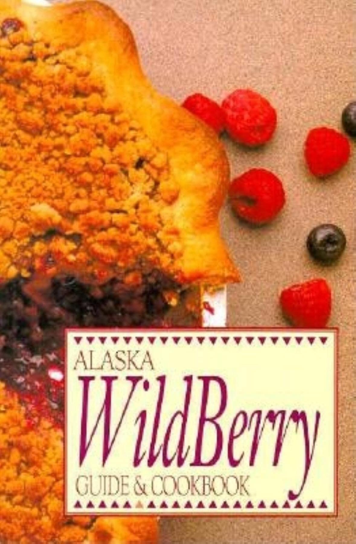 Alaska Wild Berry Guide and Cookbook,Used