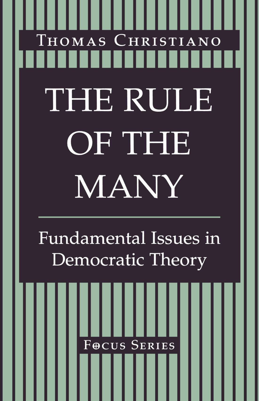 The Rule Of The Many: Fundamental Issues In Democratic Theory (Focus Series),Used