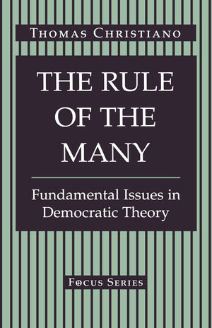 The Rule Of The Many: Fundamental Issues In Democratic Theory (Focus Series),Used