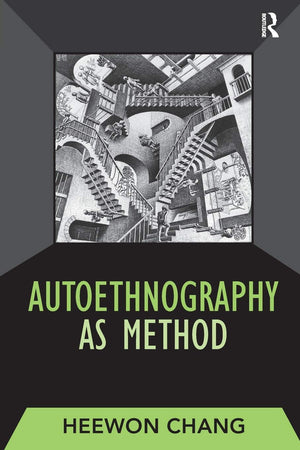 Autoethnography as Method (Developing Qualitative Inquiry),Used