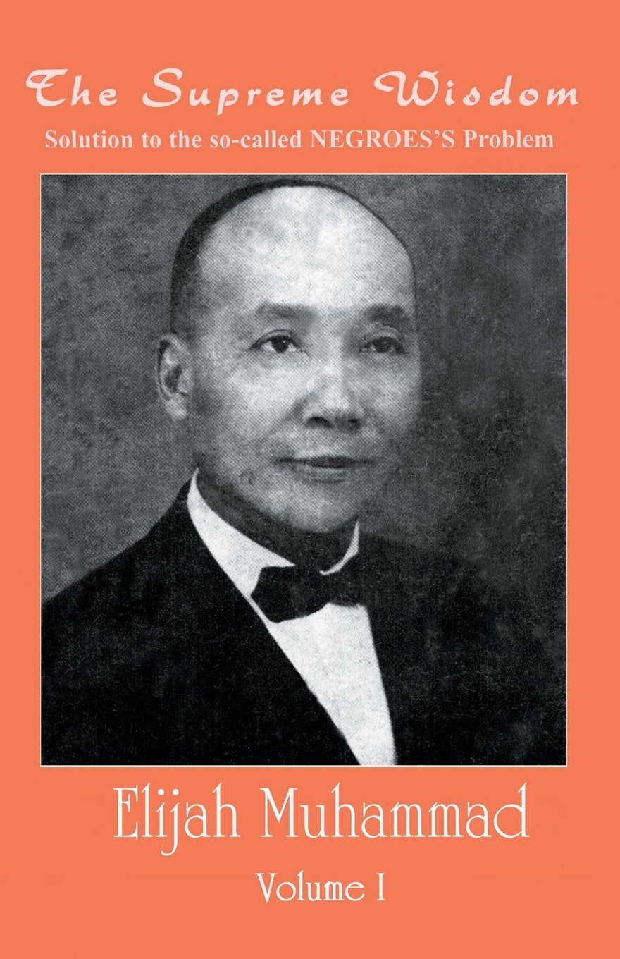 The Supreme Wisdom: Solution To The Socalled Negroes Problem,New