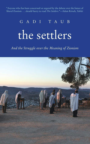 The Settlers and the Struggle over the Meaning of Zionism,Used