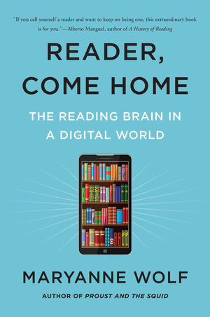 Reader, Come Home: The Reading Brain in a Digital World,Used