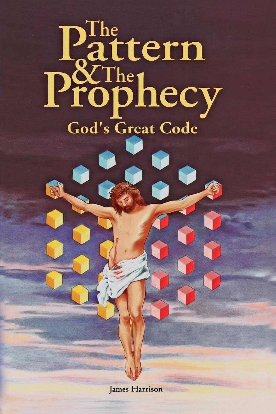 The Pattern & the Prophecy: God's Great Code,Used