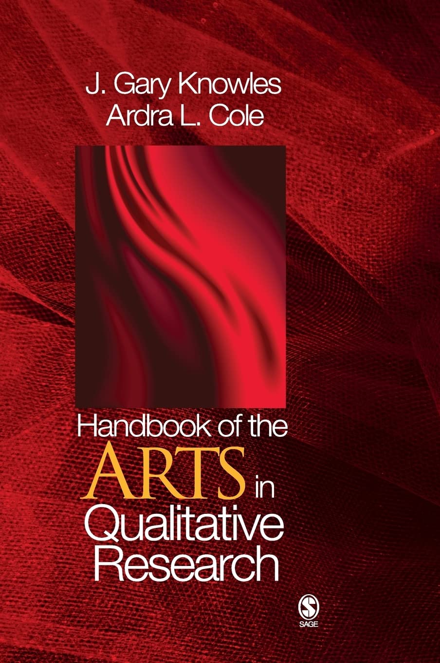 Handbook Of The Arts In Qualitative Research: Perspectives, Methodologies, Examples, And Issues