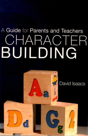 Character Building: A Guide for Parents and Teachers,Used