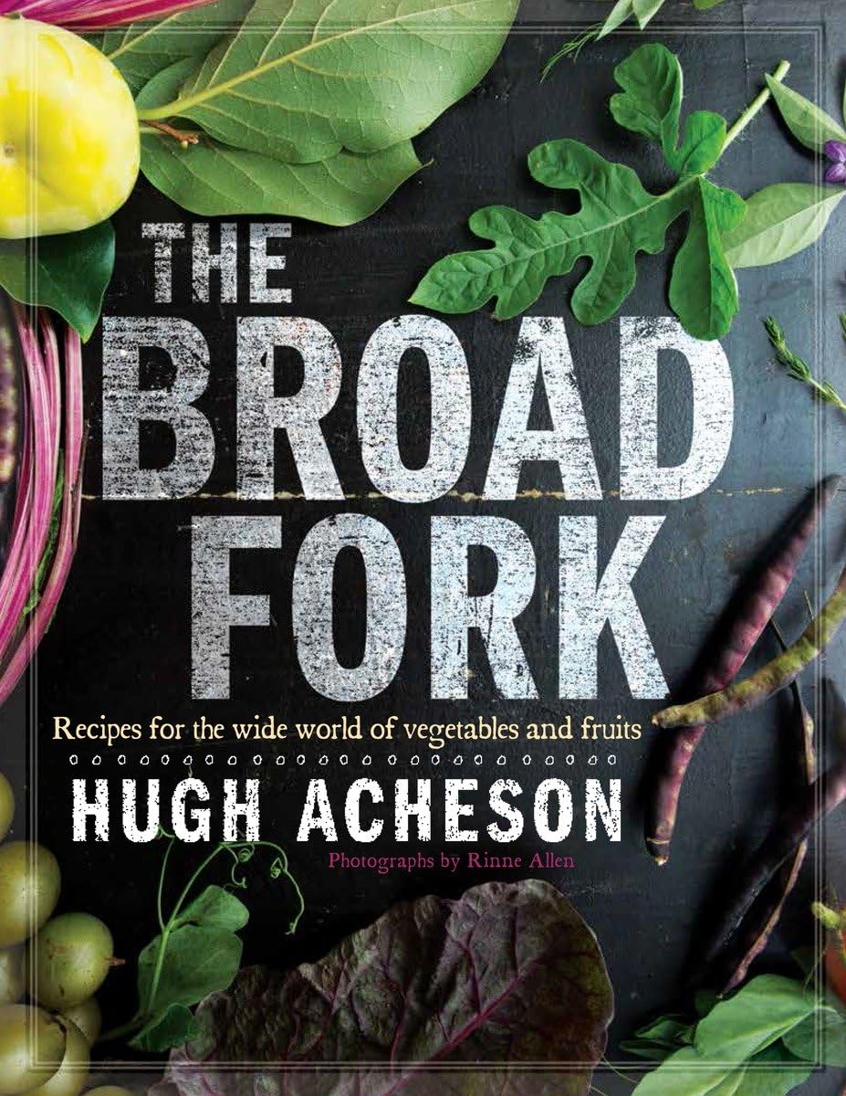 The Broad Fork: Recipes for the Wide World of Vegetables and Fruits: A Cookbook,Used