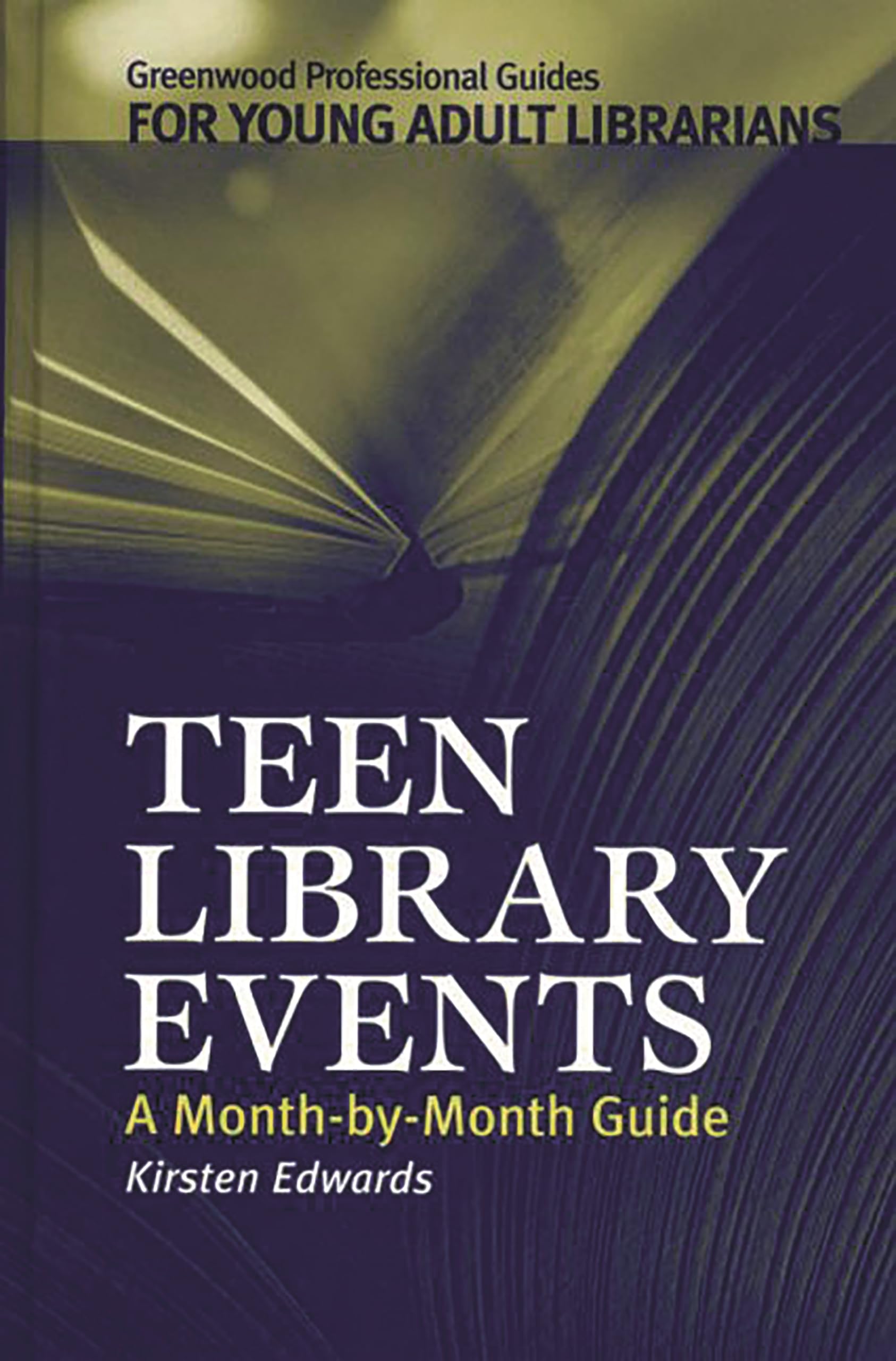 Teen Library Events: A Monthbymonth Guide (Libraries Unlimited Professional Guides For Young Adult Librarians Series),New