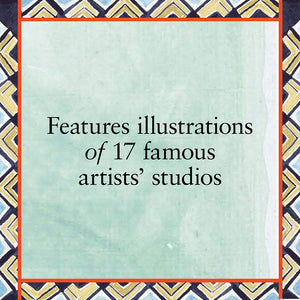 Artists in Residence: Seventeen Artists and Their Living Spaces, from Giverny to Casa Azul