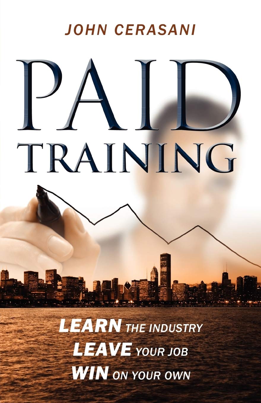 Paid Training: Learn the industry, Leave your job, Win on your own,Used