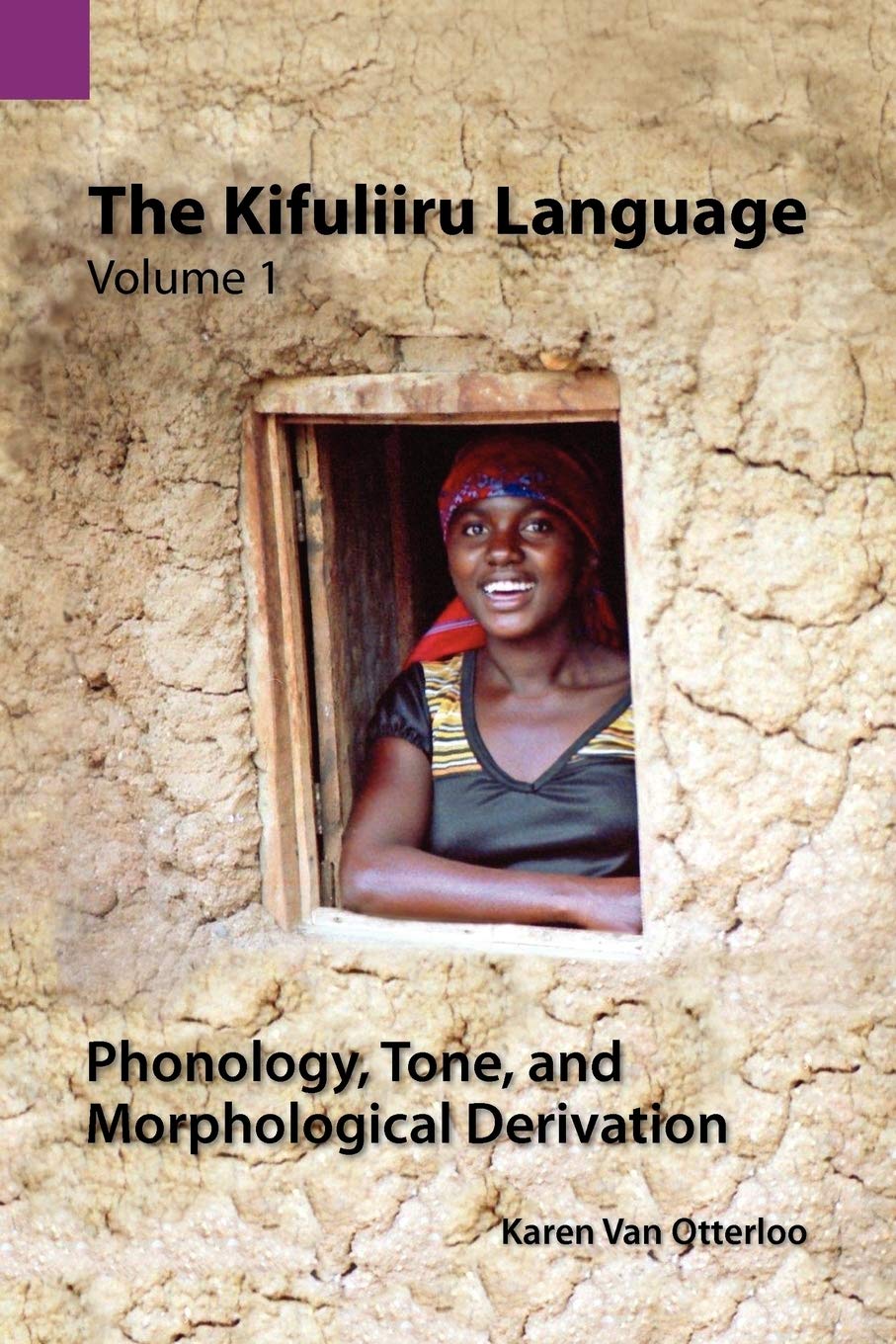 The Kifuliiru Language, Vol. 1: Phonology, Tone, And Morphological Derivation,Used
