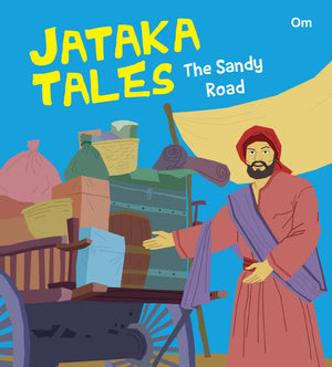 Jataka Tales: The Sandy Road