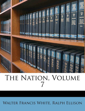 The Nation, Volume 7,New