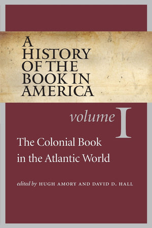 A History of the Book in America: Volume 1: The Colonial Book in the Atlantic World (History of the Book in America (University ,Used