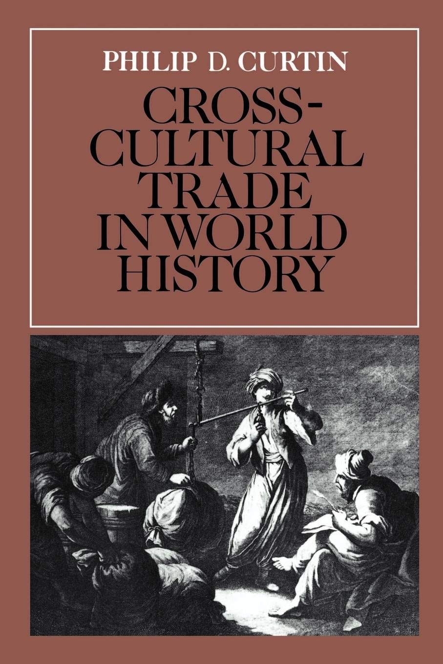 CrossCultural Trade in World History (Studies in Comparative World History),Used