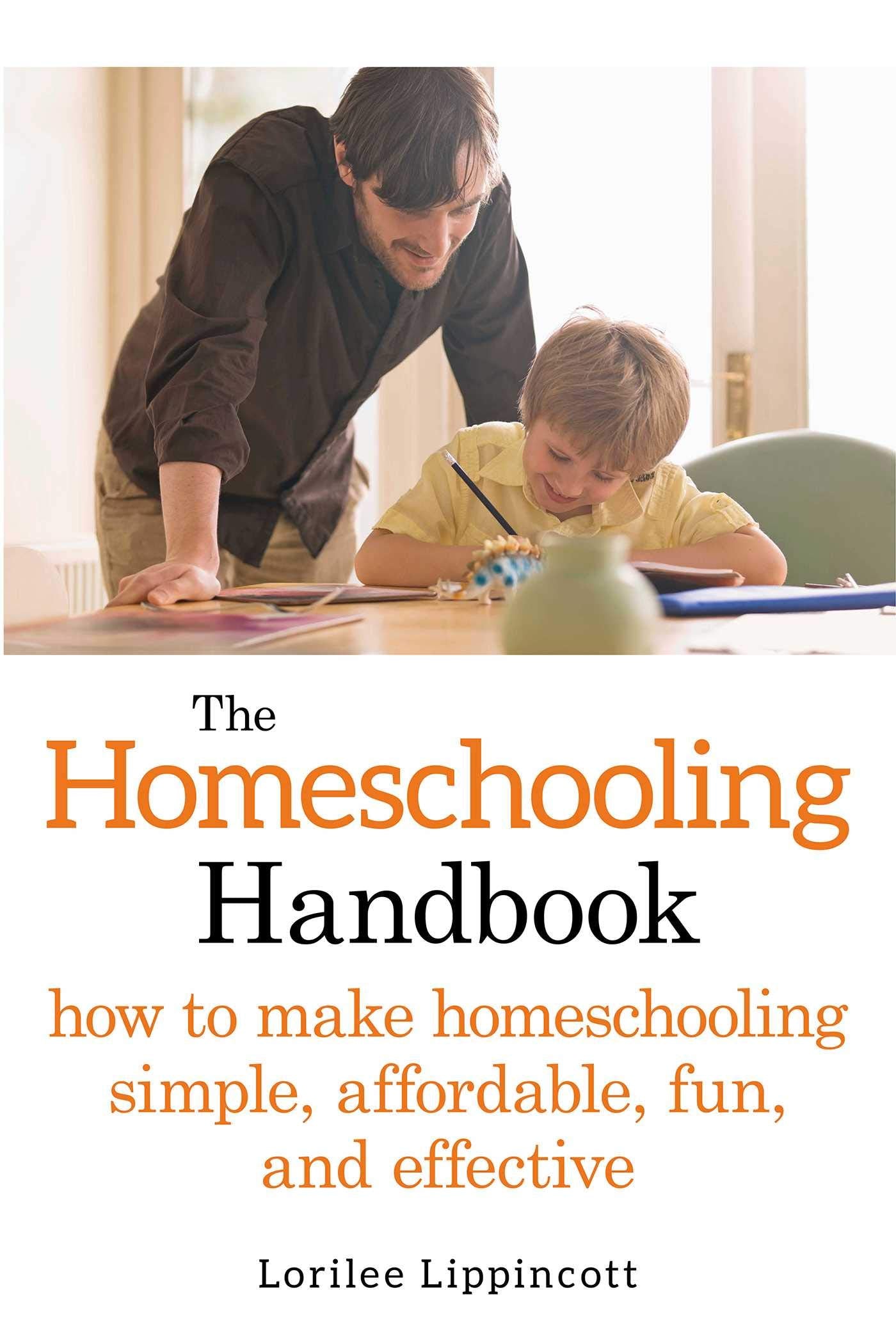 The Homeschooling Handbook: How to Make Homeschooling Simple, Affordable, Fun, and Effective,Used