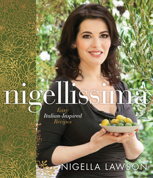 Nigellissima: Easy ItalianInspired Recipes: A Cookbook