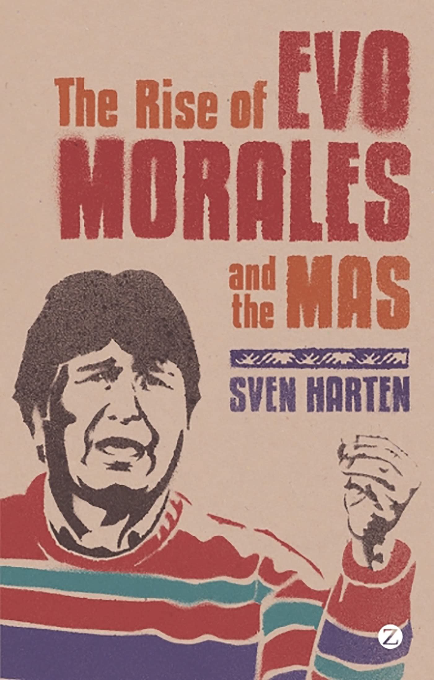The Rise of Evo Morales and the MAS,Used