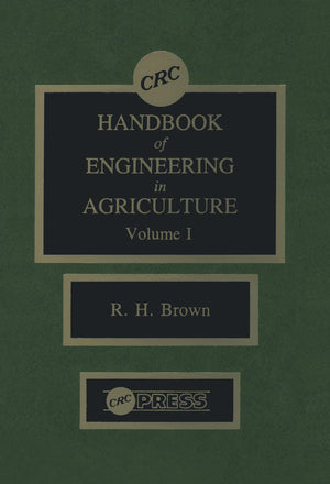 CRC Handbook of Engineering in Agriculture, Volume I,Used
