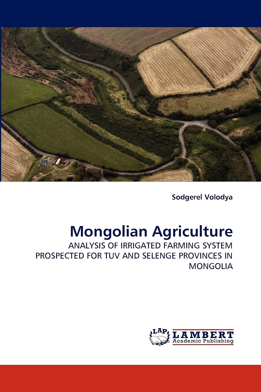 Mongolian Agriculture: ANALYSIS OF IRRIGATED FARMING SYSTEM PROSPECTED FOR TUV AND SELENGE PROVINCES IN MONGOLIA,Used