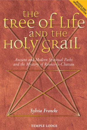 The Tree of Life and the Holy Grail: Ancient and Modern Spiritual Paths and the Mystery of RennesleChteau,Used
