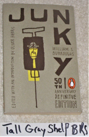 Junky: The Definitive Text of 