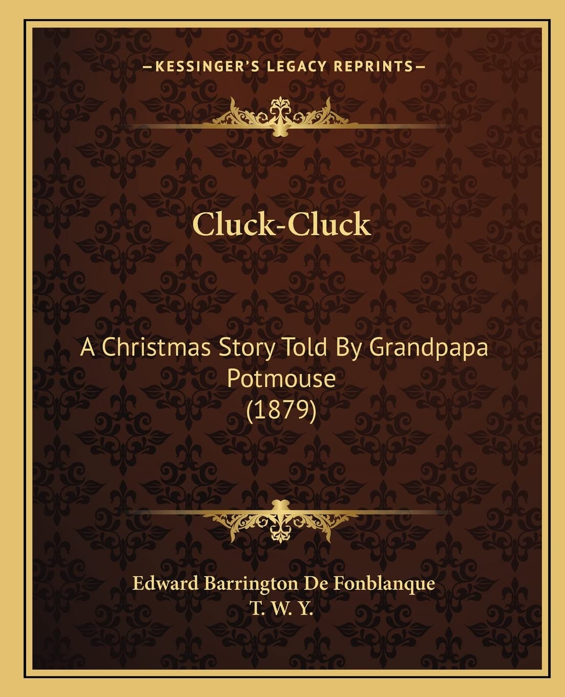 CluckCluck: A Christmas Story Told By Grandpapa Potmouse (1879),Used