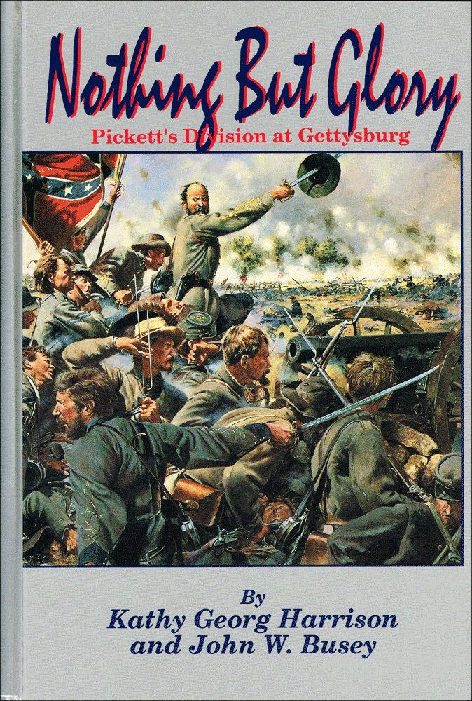 Nothing but Glory: Pickett's Division at Gettysburg,Used
