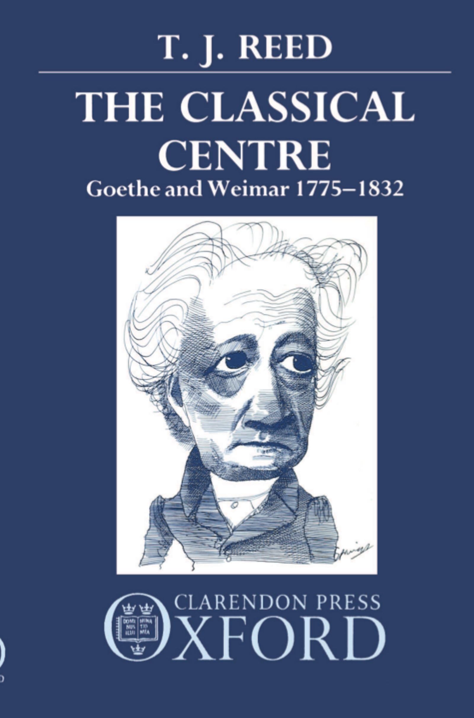 Classical Centre: Goethe and Weimar 17751832,Used